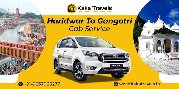 Haridwar to Gangotri Taxi Service Guide – Distance, Time & Safety