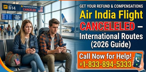 Air India Flight Cancellation – International Routes (2026 Guide)