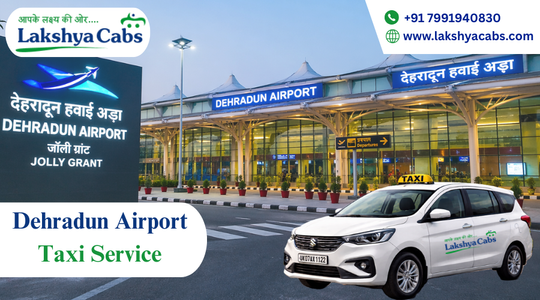 Dehradun Airport Taxi | Book Reliable Cabs at Jolly Grant Airport