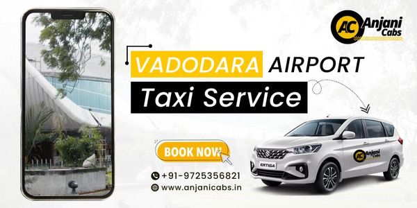 Vadodara Airport Taxi Service: A Complete Guide for Hassle-Free Rides