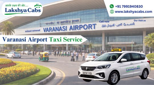 Varanasi Airport Taxi Service – Fixed Fare with Lakshya cabs