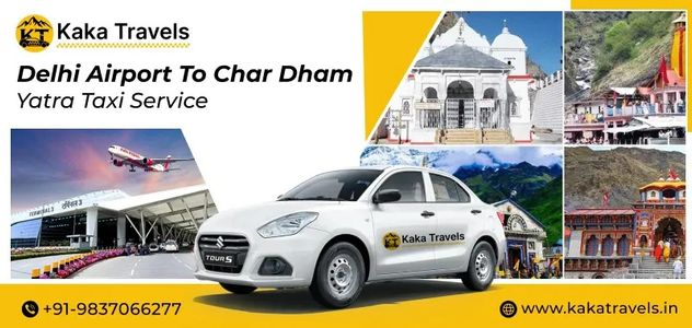 Delhi Airport to Char Dham Yatra Taxi Service – Best Route & Cost Details