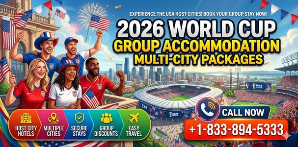 2026 World Cup Group Accommodation Multi-City Packages
