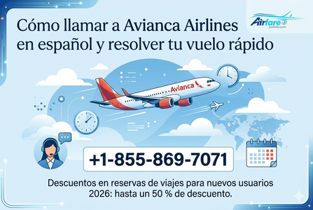 Cómo llamar a Avianca Airlines en español y resolver tu vuelo rápido