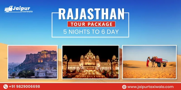 Explore Rajasthan in 5 Nights and 6 Days
