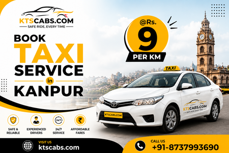 Explore Kanpur with Ktscabs Taxi Service for Comfortable Travel