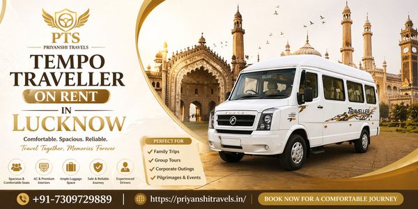 Tempo Traveller Hire in Lucknow for Group Tours