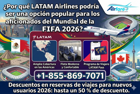 ¿Por qué LATAM Airlines podría ser una opción popular para los aficionados del Mundial de la FIFA 20
