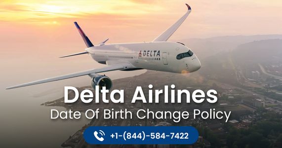 Delta Airlines Date Of Birth Change Policy: Fix DOB Errors Before Travel Problems Begin