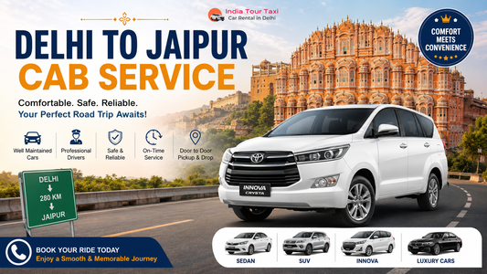 Cab Service in Delhi for a Smooth and Memorable Delhi to Jaipur Journey