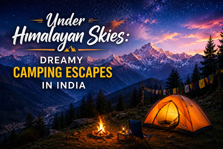 Unique Camping Experiences in India