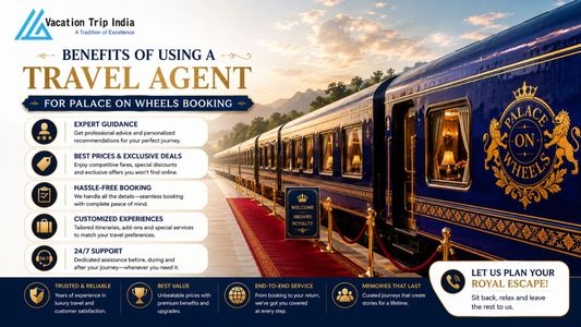 Benefits of Using a Travel Agent for Palace on Wheels Booking