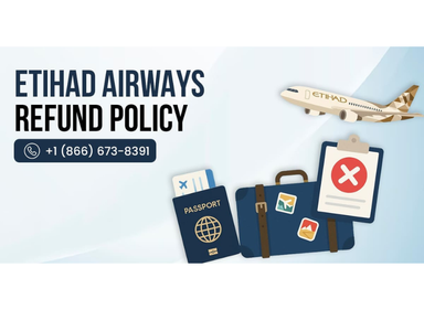 How the Etihad Refund Policy Works for Cancellations, Delays, and Refunds