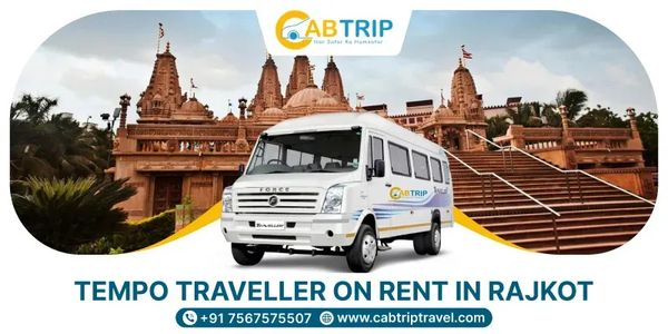 Tempo Traveller on Rent in Rajkot by Cab Trip Travel