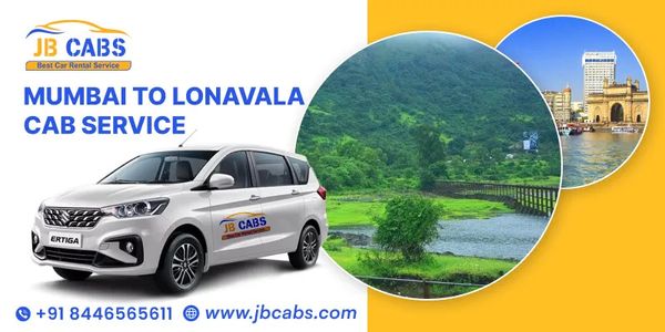 Mumbai to Lonavala Taxi Service with JB Cabs