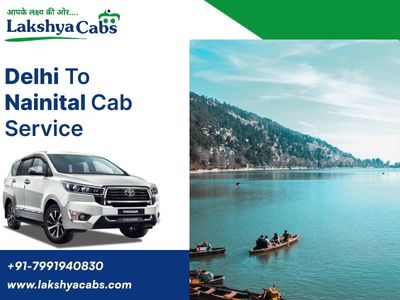 Delhi to Nainital Taxi: Route Information, Travel Time and Benefits