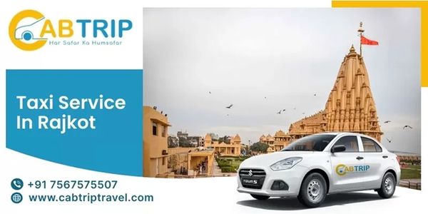 Taxi Service in Rajkot with Cab Trip Travel