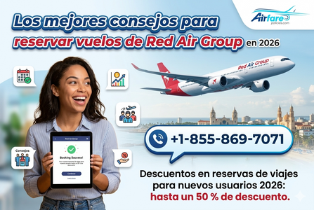 Los mejores consejos para reservar vuelos de Red Air Group en 2026