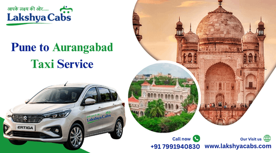 Pune to Aurangabad Taxi for One-Way & Round-Trip Travel with Lakshya cabs