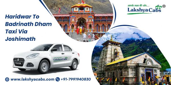 Haridwar to Badrinath Taxi Booking – Pleasant Travel Experience
