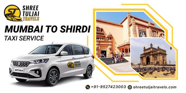Enjoy Comfortable Travel with Mumbai to Shirdi Taxi
