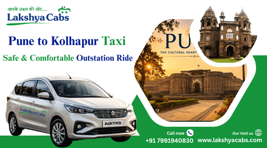 Pune to Kolhapur Taxi – Safe & Comfortable Outstation Ride