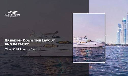 Breaking Down the Layout and Capacity of a 50 Ft Luxury Yacht