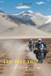 8 Days itineray for Leh Bike Trip with umling la pass