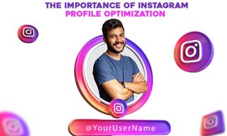 The importance of Instagram profile optimization
