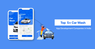 How to Choose the Right Car Wash App Development Company