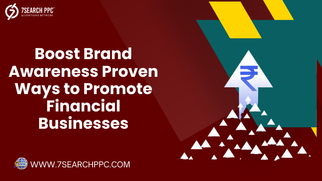Boost Brand Awareness: Proven Ways to Promote Financial Businesses