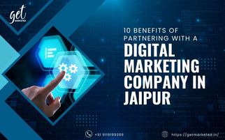 10 Benefits of Partnering with a Digital Marketing Company in Jaipur
