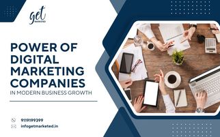 Power of Digital Marketing Companies in Modern Business Growth