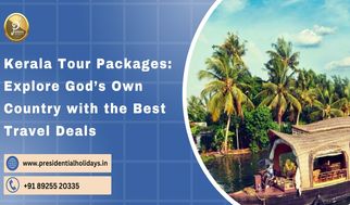 Kerala Tour Packages: Explore God’s Own Country with the best travel Deals