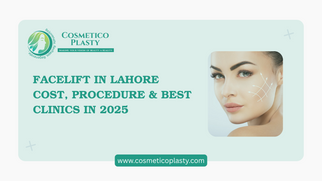 Facelift in Lahore: Cost, Procedure &amp; Best Clinics in 2025