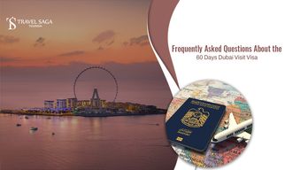Frequently Asked Questions About The 60 Days Dubai Visit Visa