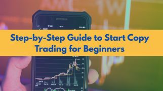 Step-by-Step Guide to Start Copy Trading for Beginners