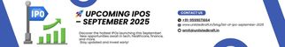 IPO Watch: Upcoming Public Issues in September 2025 You Shouldn’t Miss