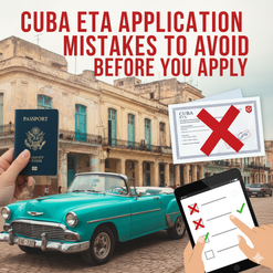 Cuba ETA Application Mistakes to Avoid Before You Apply
