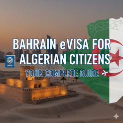 Bahrain eVisa for Algerian Citizens: Your Complete Guide