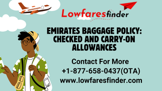 Emirates Baggage Policy: Checked and Carry-on Allowances
