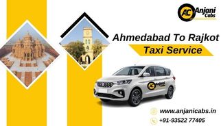 Ahmedabad to Rajkot Taxi Service | Safe &amp; Affordable Cabs